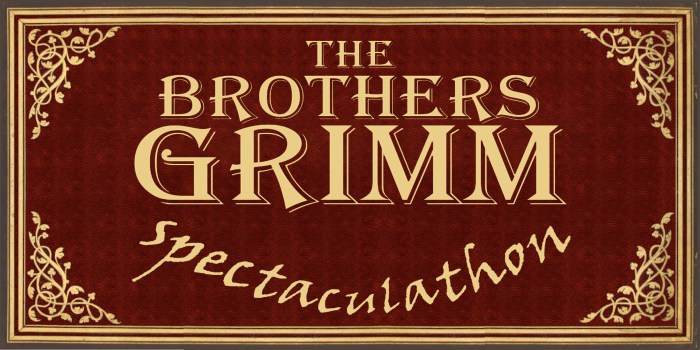 The brothers grimm spectaculathon script