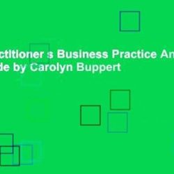 Buppert nurse practitioner's business practice and legal guide